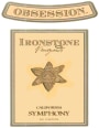 Ironstone Obsession Symphony 2006  Front Label