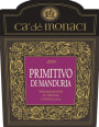 Ca' de Monaci Primitivo di Manduria 2016  Front Label