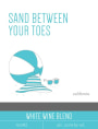 Cannery Row Cellars Sand Between Your Toes White Wine Blend 2017  Front Label