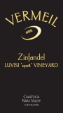 Vermeil Wines Luvisi 1908 Vineyard Zinfandel 2017  Front Label