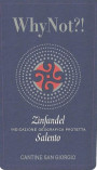 Cantine San Giorgio Why Not?! Salento Zinfandel 2015  Front Label