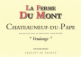 La Ferme du Mont Chateauneuf-du-Pape Vendange Red 2013  Front Label