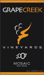Grape Creek Vineyard Mosaic 2007 Front Label