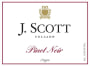 J. Scott Pinot Noir 2010  Front Label
