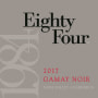 Eighty Four Gamay Noir 2017  Front Label