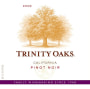 Trinity Oaks Pinot Noir 2009  Front Label