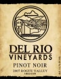 Del Rio Vineyards Pinot Noir 2007  Front Label