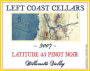Left Coast Cellars Latitude 45 Pinot Noir 2007  Front Label
