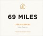 69 Miles Chardonnay 2016  Front Label