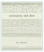 Vilafonte  Seriously Old Dirt Red 2019  Front Label