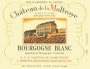 Chateau de la Maltroye Bourgogne Blanc 2017  Front Label