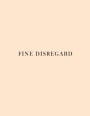 Fine Disregard Sceales Vineyard Grenache 2017  Front Label