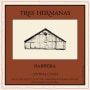 Tres Hermanas Vineyard & Winery Barbera 2009  Front Label