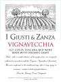 I Giusti and Zanza Rosso Vigna Vecchia Toscana 2017  Front Label