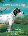 Dove Hunt Dog Wines  2017  Front Label