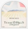 Texas Hills Vineyard Moscato 2010 Front Label