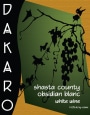 Dakaro Cellars Shasta County Obsidian Blanc 2012  Front Label