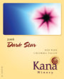 Kana Winery Dark Star 2006 Front Label