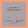 Texas Hills Vineyard Newsom Vineyard Orange Muscat 2012 Front Label