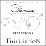 Paul-Henri Thillardon Chenas Les Vibrations 2016 Front Label