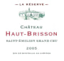 Chateau Haut-Brisson La Reserve 2005  Front Label