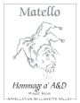 Matello Hommage a' A&D Pinot Noir 2008  Front Label