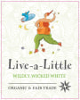 Stellar Organic Winery Live-A-Little Wildly Wicked White  Front Label