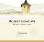 Robert Mondavi Private Selection Zinfandel 2009 Front Label