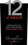 Varvaglione Primitivo del Salento 12 e Mezzo 2014  Front Label