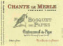 Bosquet des Papes Chateauneuf-du-Pape Chante le Merle Vieilles Vignes 2015  Front Label