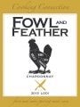 Cooking Connection Fowl and Feather Chardonnay 2015  Front Label