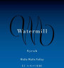 Watermill Walla Walla Valley Syrah 2011  Front Label