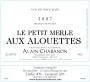 Domaine Alain Chabanon Le Petit Merle Aux Alouettes 2007  Front Label