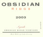 Tricycle Wine Company Obsidian Ridge Syrah 2003  Front Label
