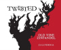 Twisted Wine Old Vine Zinfandel 2011  Front Label