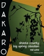 Dakaro Cellars Shasta County Big Spring Obsidian 2012  Front Label