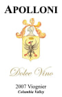 Apolloni Vineyards Dolce Vino Viognier 2007  Front Label