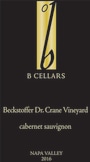 B Cellars Beckstoffer Dr. Crane Vineyard Cabernet Sauvignon 2016  Front Label