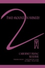 Two Mountain Winery Reserve Cabernet Franc 2008 Front Label