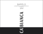 Ca' Bianca Barolo 2015  Front Label