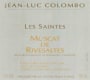 Jean-Luc Colombo Muscat de Rivesaltes Les Saintes 2003  Front Label