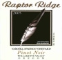 Raptor Ridge Yamhill Springs Vineyard Pinot Noir 2005  Front Label