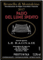 Le Ragnaie Passo del Lume Spento Brunello di Montalcino (1.5 Liter Magnum) 2017  Front Label