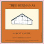Tres Hermanas Vineyard & Winery Muscat Canelli 2010  Front Label