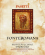 Pasetti Vini Montepulciano d'Abruzzo Fonte Romana 2016  Front Label