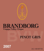 Brandborg Cellars Pinot Gris 2007  Front Label