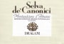 Cantine Dragani Montepulciano d'Abruzzo Selva de'Canonici 2015  Front Label