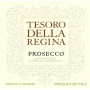 Tesoro della Regina Prosecco  Front Label