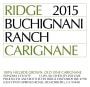 Ridge Buchignani Ranch Carignane 2015  Front Label