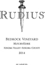 Rudius Bedrock Vineyard Mourvedre 2014  Front Label